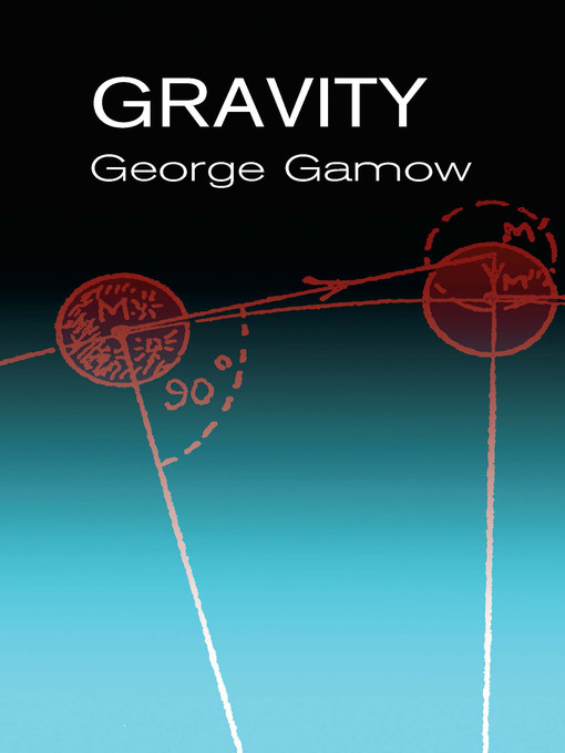 Title details for Gravity by George Gamow - Available